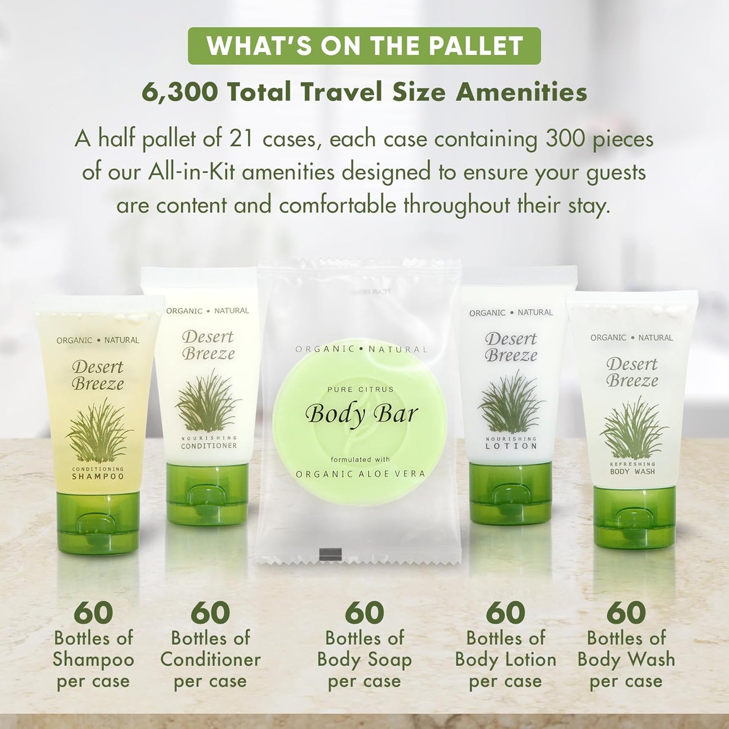 Desert Breeze Hotel Soaps and Toiletries Bulk Set | 1oz Hotel Shampoo & Conditioner, Body Wash, Body Lotion & Bar Soap | Half Pallet 21 cases with 300 units each - 6,300 pieces